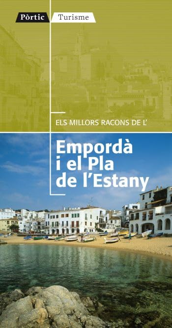 Els millors racons de l'Empordà i el Pla de l'Estany (Pòrtic Turisme) Leisure, Home & Garden