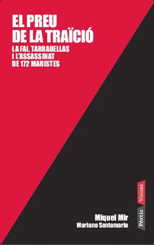 El preu de la traïció: La FAI, Tarradellas i l'assassinat de 172 maristes (P.VISIONS) Contemporary literature