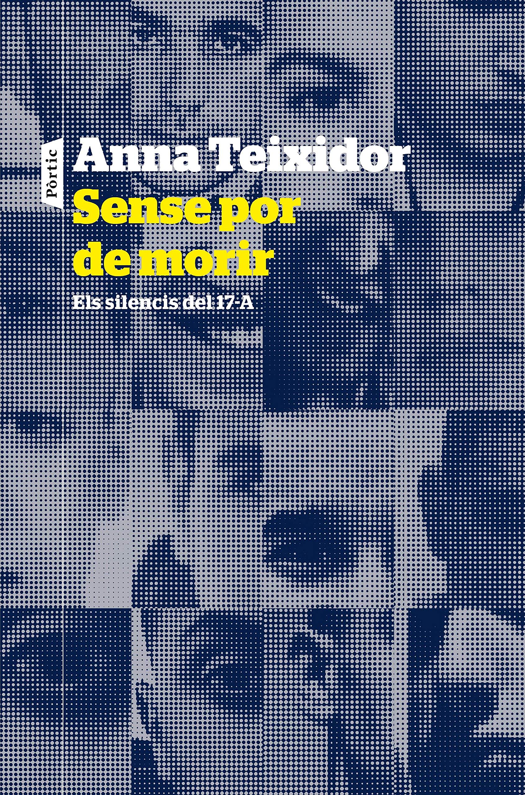 Sense por de morir: Els silencis del 17-A (P.VISIONS) Books