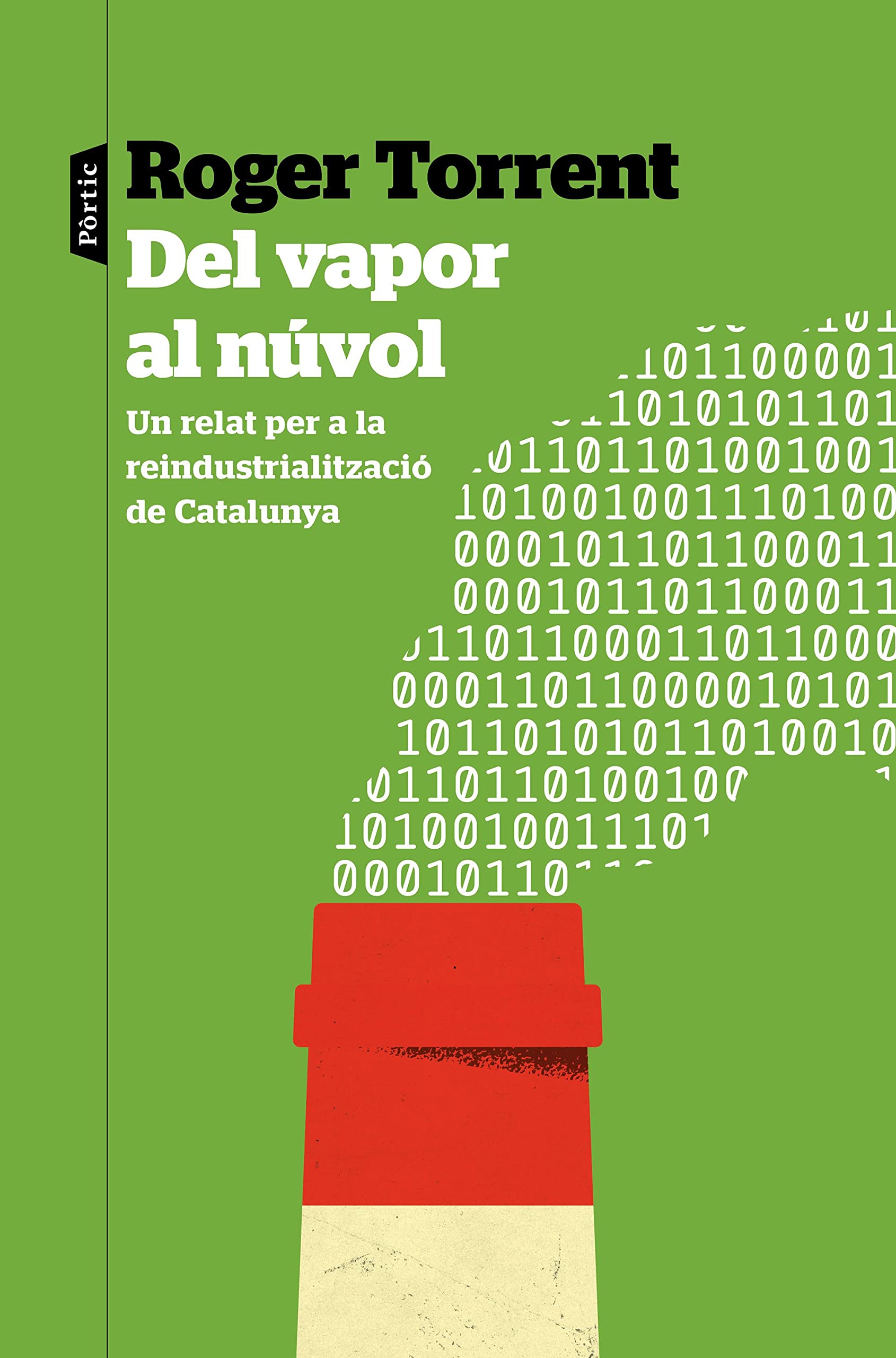 Del vapor al núvol: Un relat per a la reindustrialització de Catalunya book