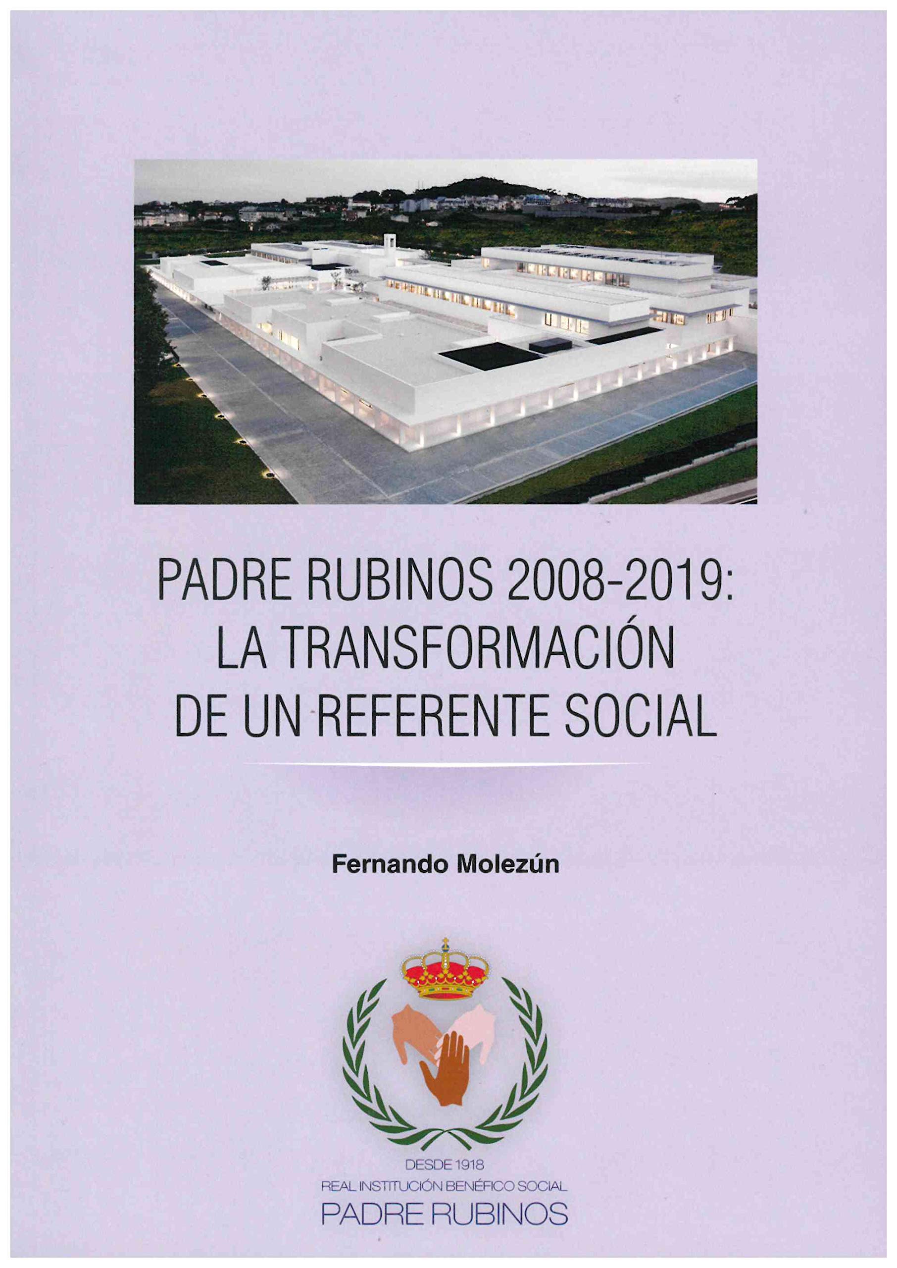 PADRE RUBINOS 2008-2019 LA TRANSFORMACIÓN DE UN REFERENTE SOCIAL Books