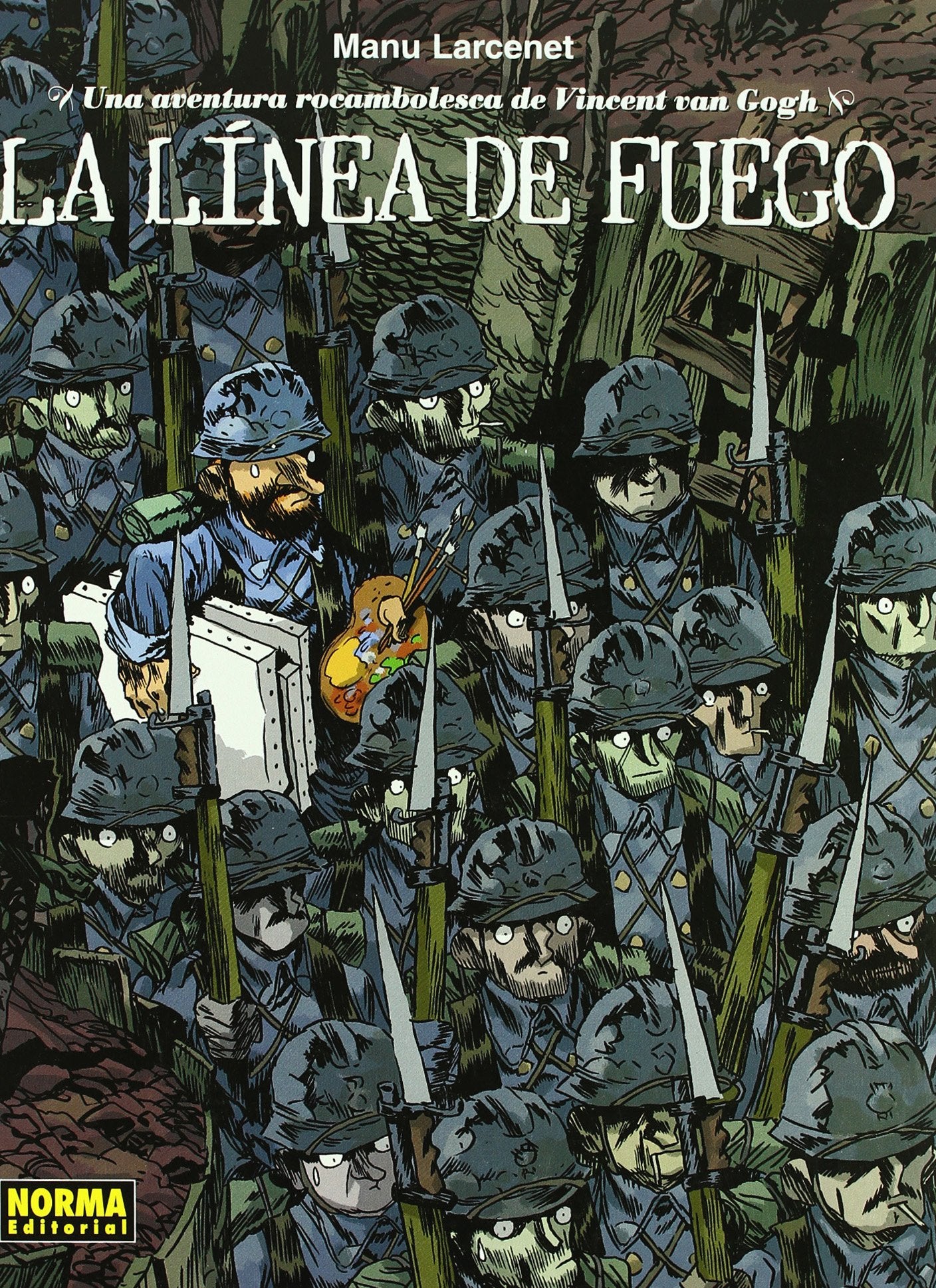 LA LÍNEA DE FUEGO. UNA AVENTURA ROCAMBOLESCA DE VINCENT VAN GOGH book