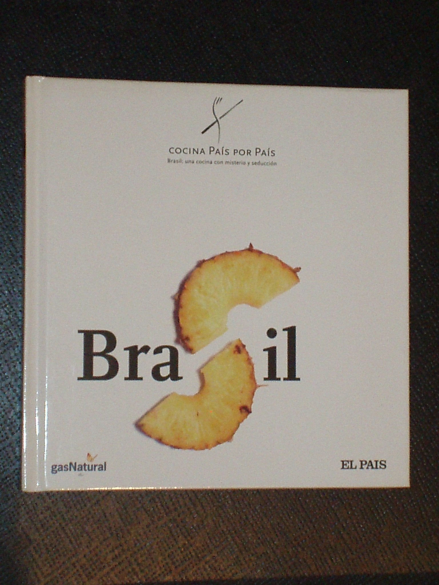 COCINA PAIS POR PAIS - BRASIL - Brasil: una cocina con misterio y seduccion Books