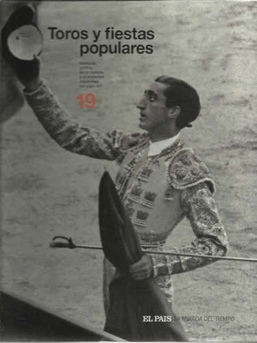 Memoria gráfica de la historia y la sociedad españolas del siglo XX. Toros y fiestas populares. Pról Books