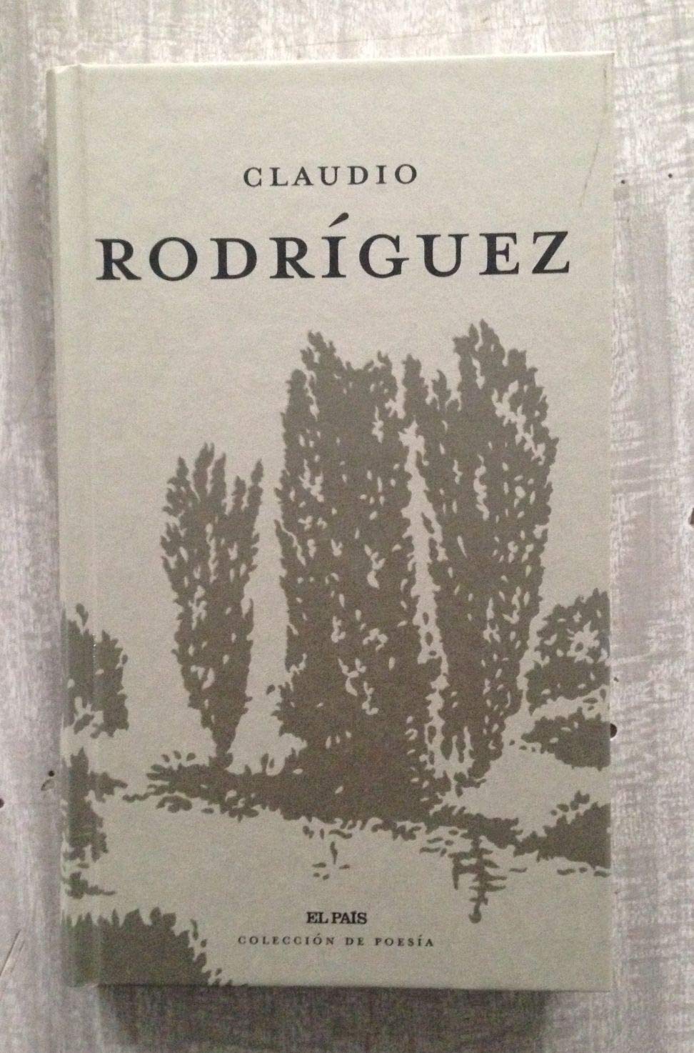 CLAUDIO RODRIGUEZ. Prólogo de Gonzalo Suárez book