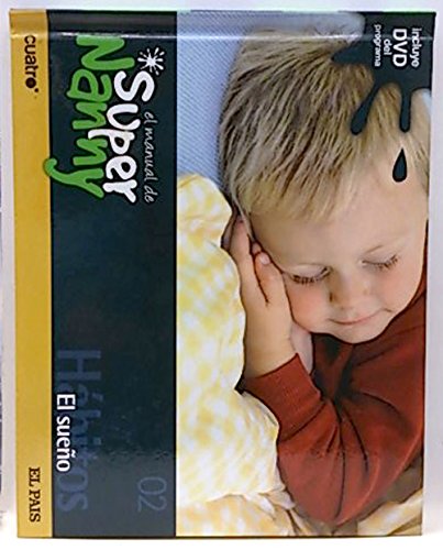 El manual de Super Nanny, 02. Hábitos, el sueño Books