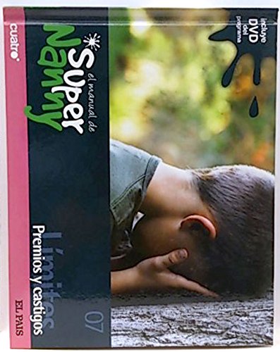 El manual de Super Nanny, 07. Límites, Premios y castigos book
