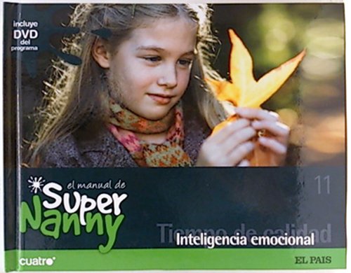 El manual de Super Nanny, 11. Tiempo de calidad, Inteligencia emocional Books