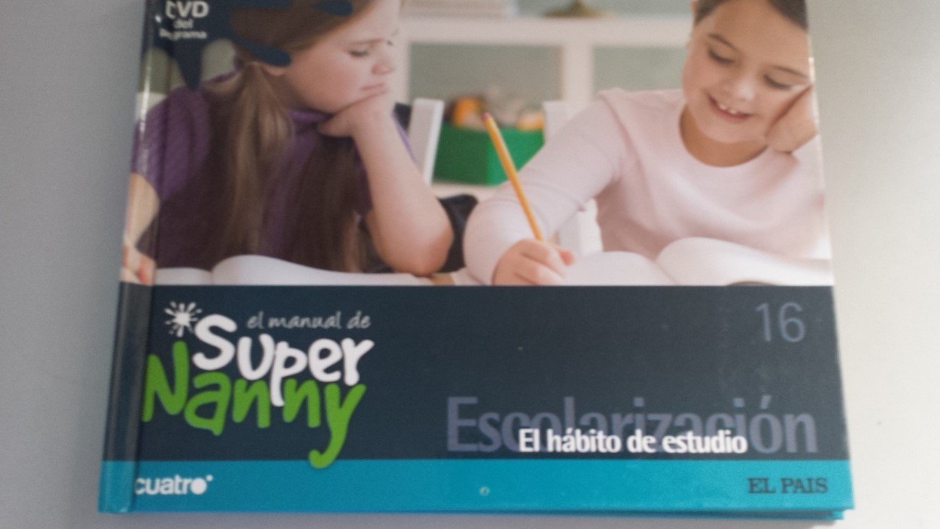 El Manual De Super Nanny, 16. Escolarizaci¾n, El Hßbito Del Estudio Books