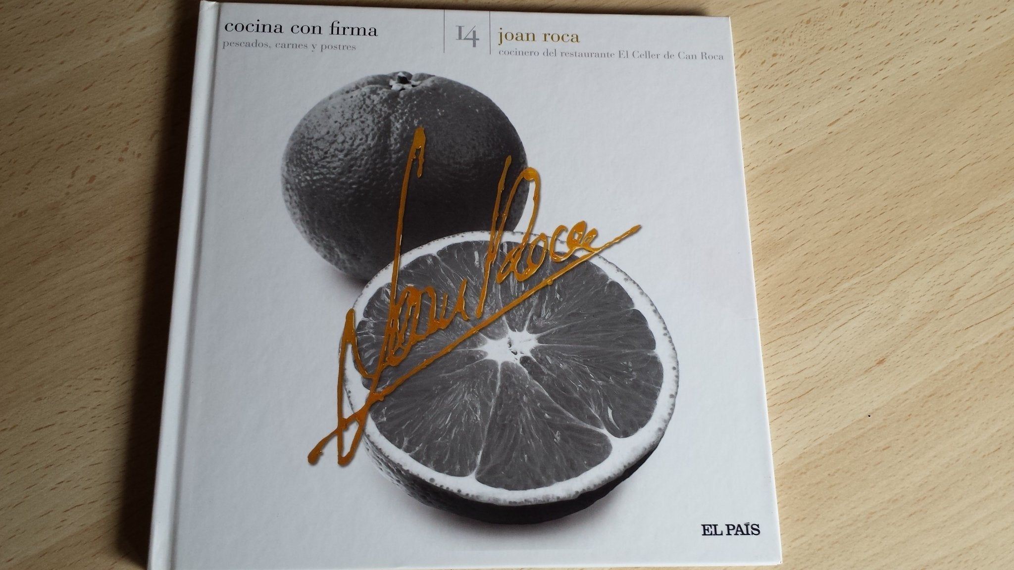 JOAN ROCA. COCINERO DEL RESTAURANTES EL CELLER DE CAN ROCA. PESCADOS, CARNES Y POSTRS book