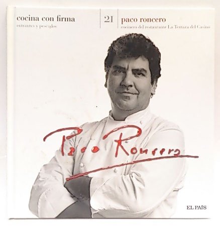 Cocina con firma. Tomo 21. Paco Roncero 1 Capel Rivas, José Carlos Books