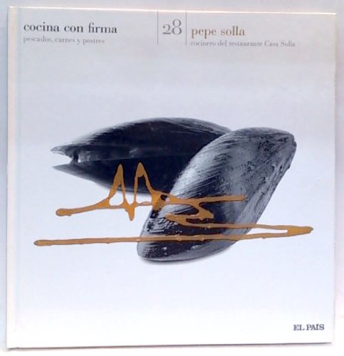 Cocina con firma. Tomo 28. Pepe Solla 2 Capel Rivas, José Carlos Books