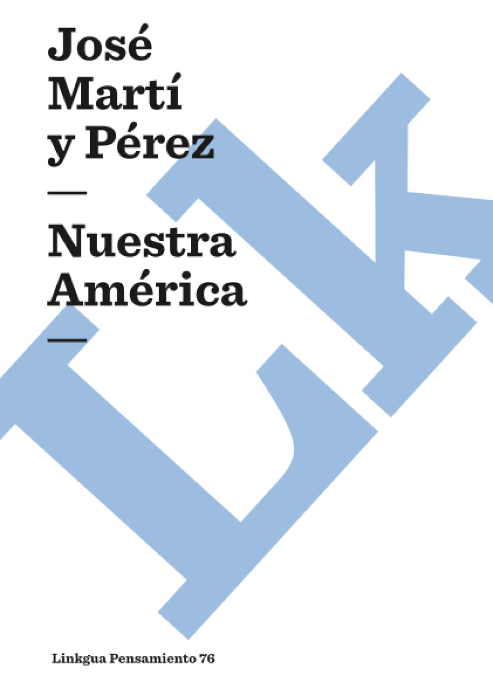 Nuestra América (Pensamiento, Band 76) Philosophy