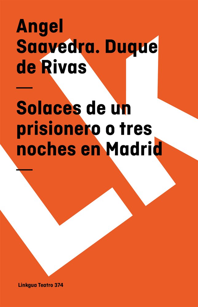 Solaces de un prisionero o tres noches en Madrid Drama