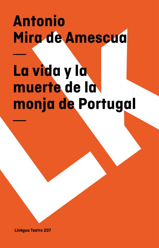 La vida y la muerte de la monja de Portugal Drama