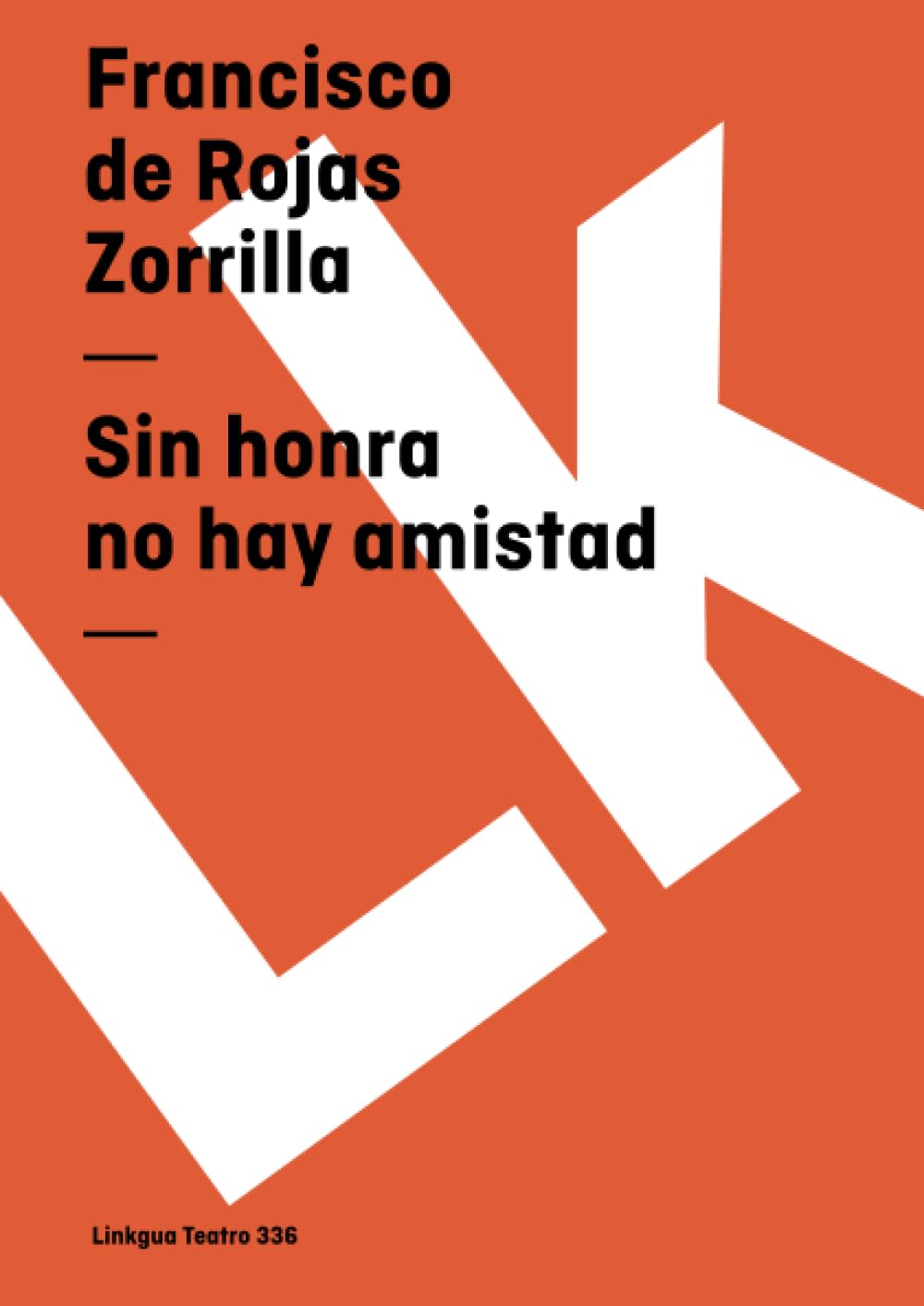 Sin honra no hay amistad Drama