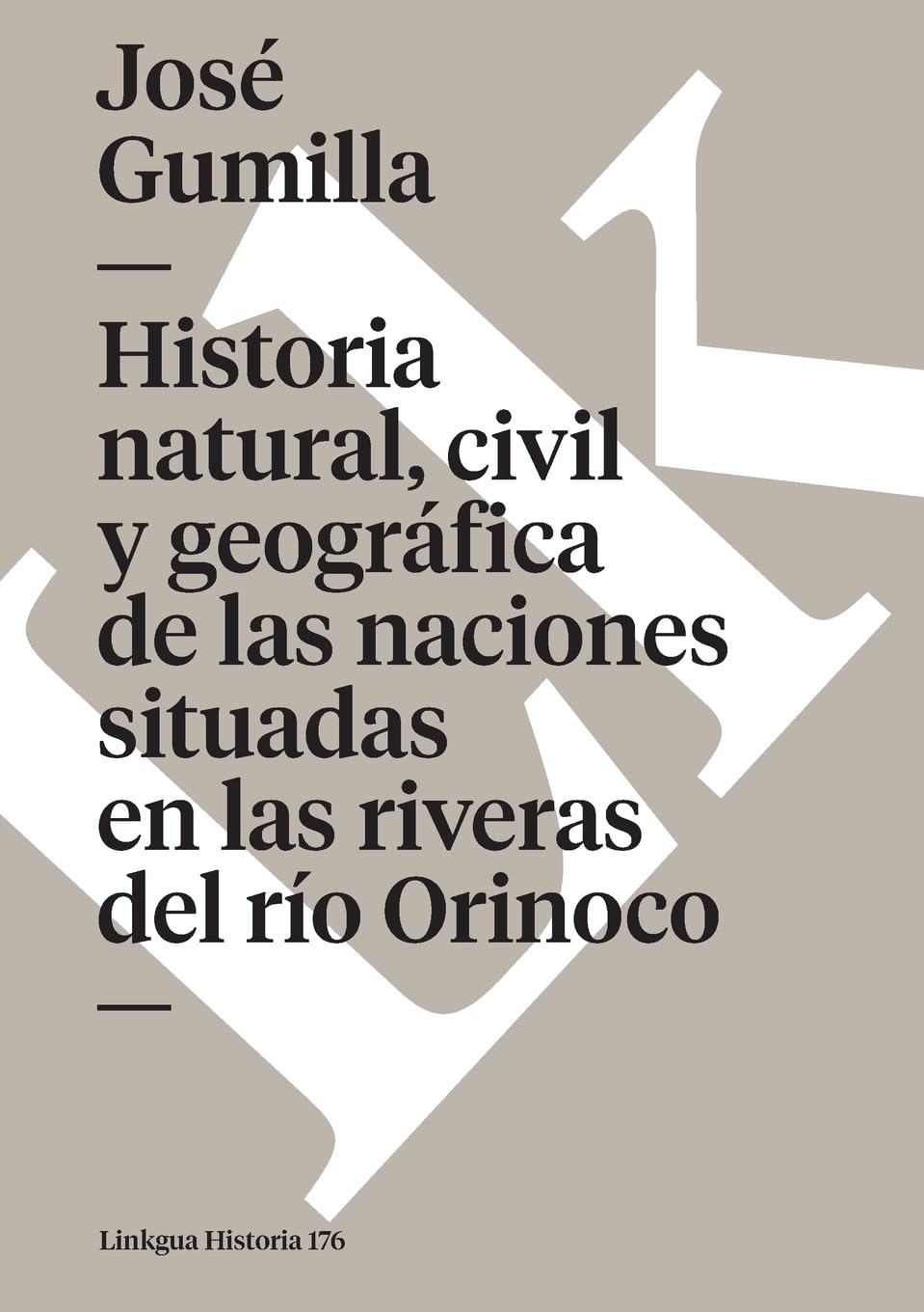 Historia natural, civil y geográfica de las naciones situadas en las riveras del río Orinoco Contemporary literature