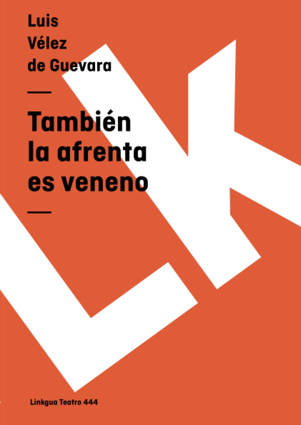 También la afrenta es veneno Drama