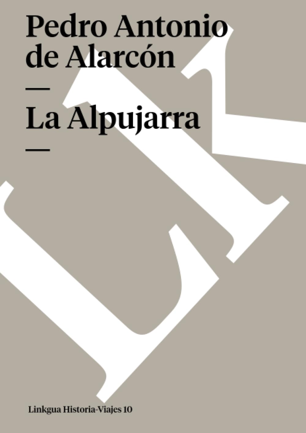 La Alpujarra (Historia-Viajes, Band 10) Contemporary literature