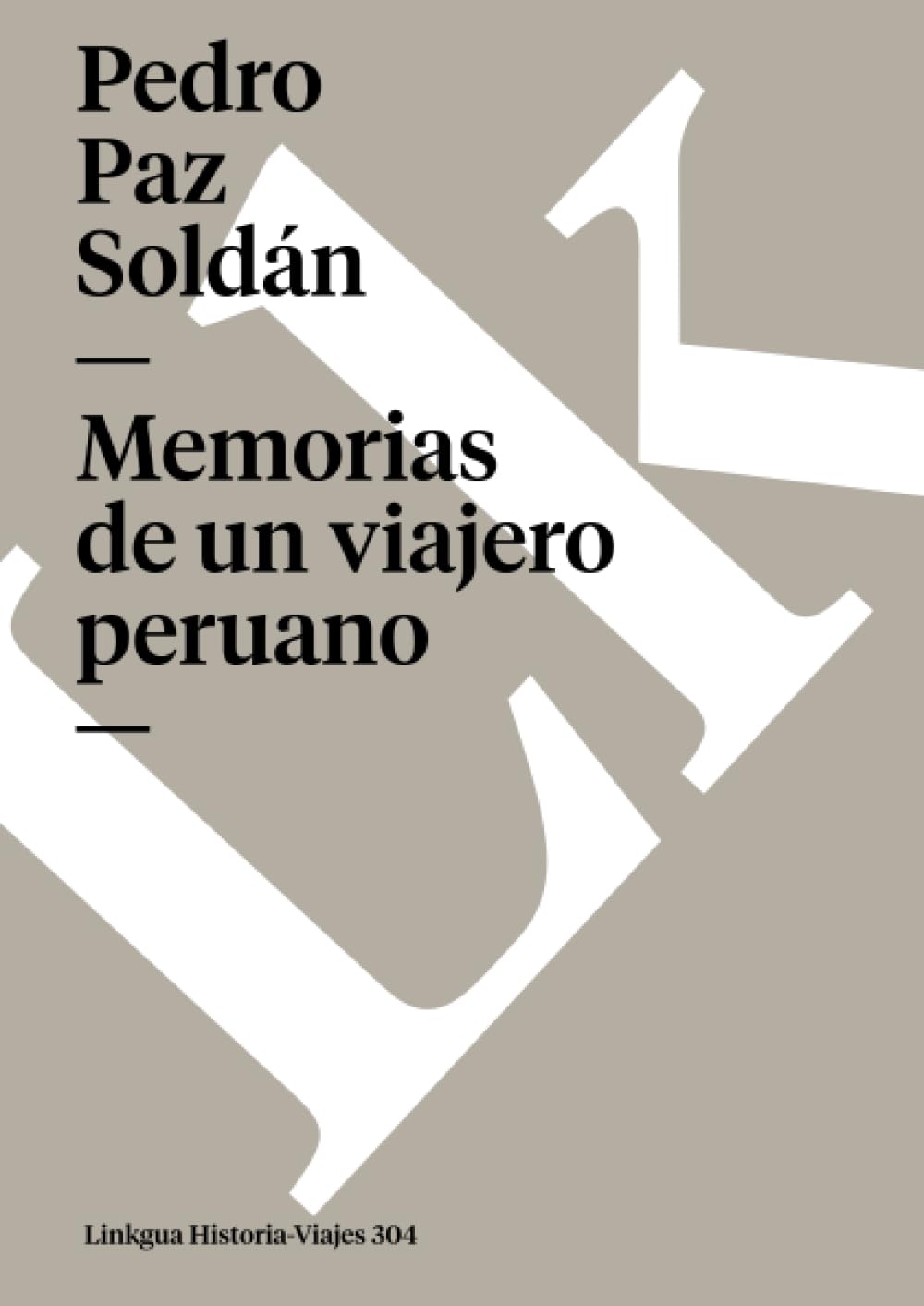Memorias de un viajero peruano Politics & History
