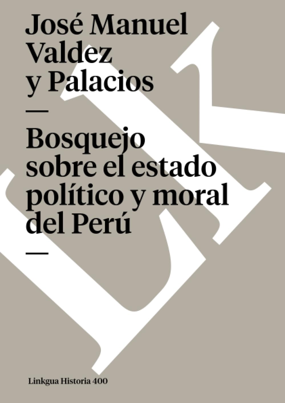 Bosquejo sobre el estado político y moral del Perú International