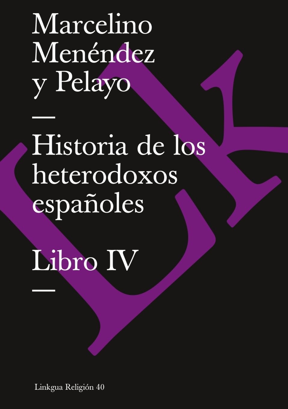 Historia de los heterodoxos españoles Foreign Languages ​​& Dictionaries