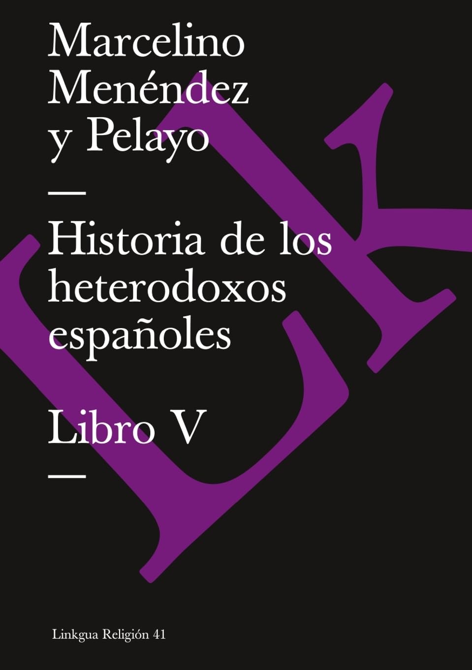 Historia de los heterodoxos españoles Foreign Languages ​​& Dictionaries