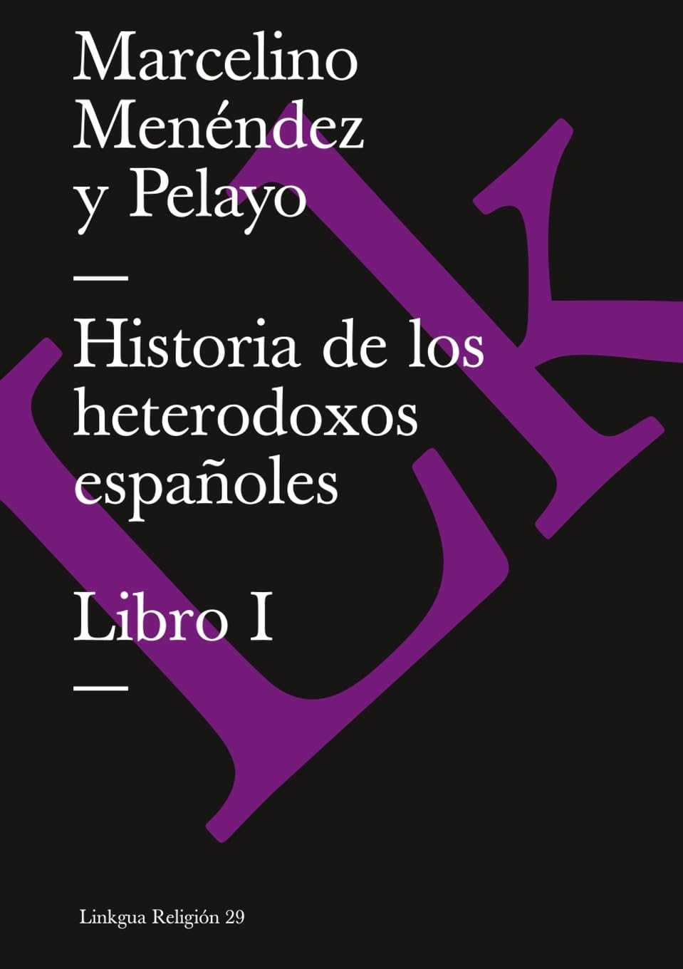 Historia de los heterodoxos españoles Foreign Languages ​​& Dictionaries