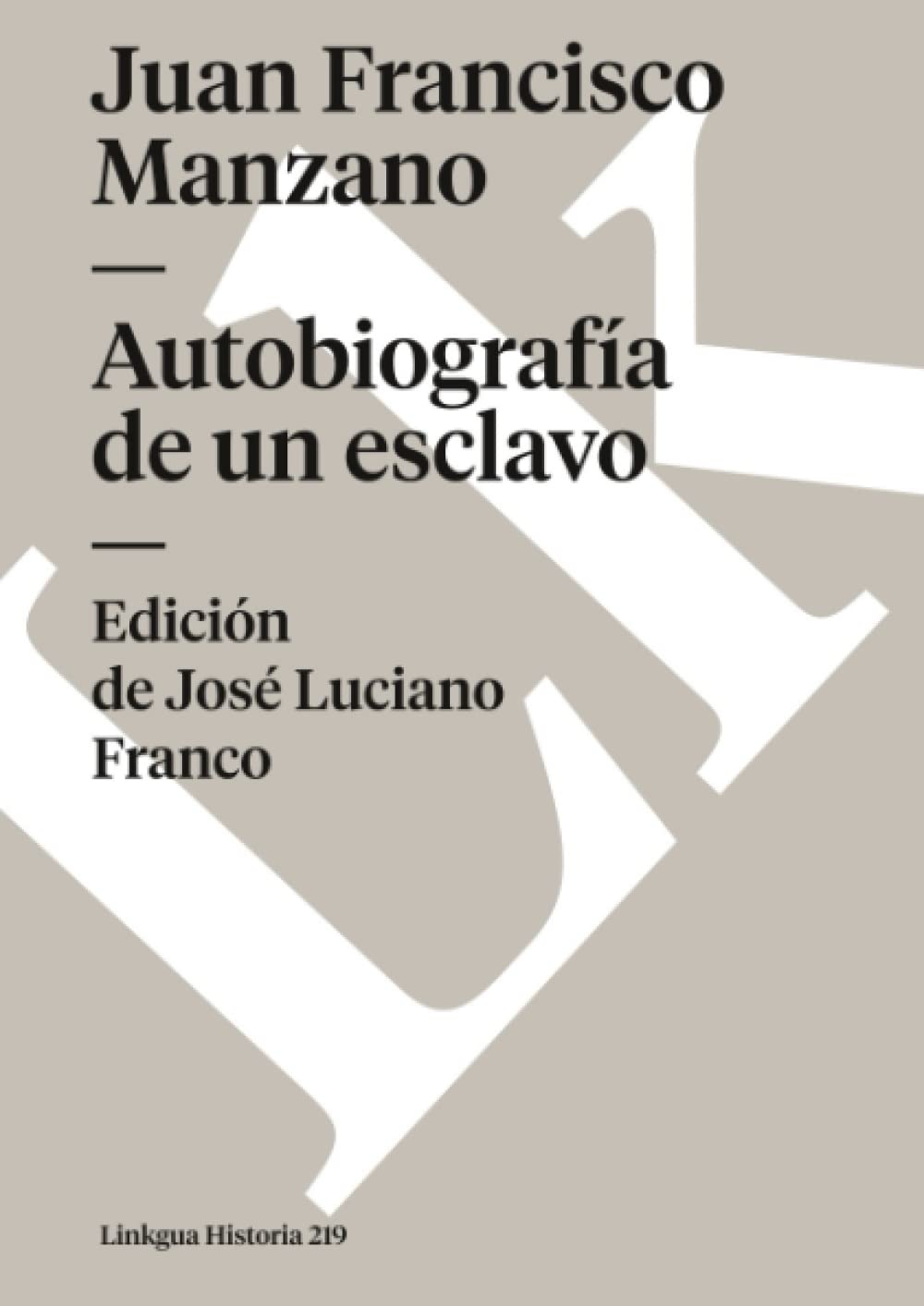 Autobiografía de un esclavo (Historia, Band 219) Social Sciences