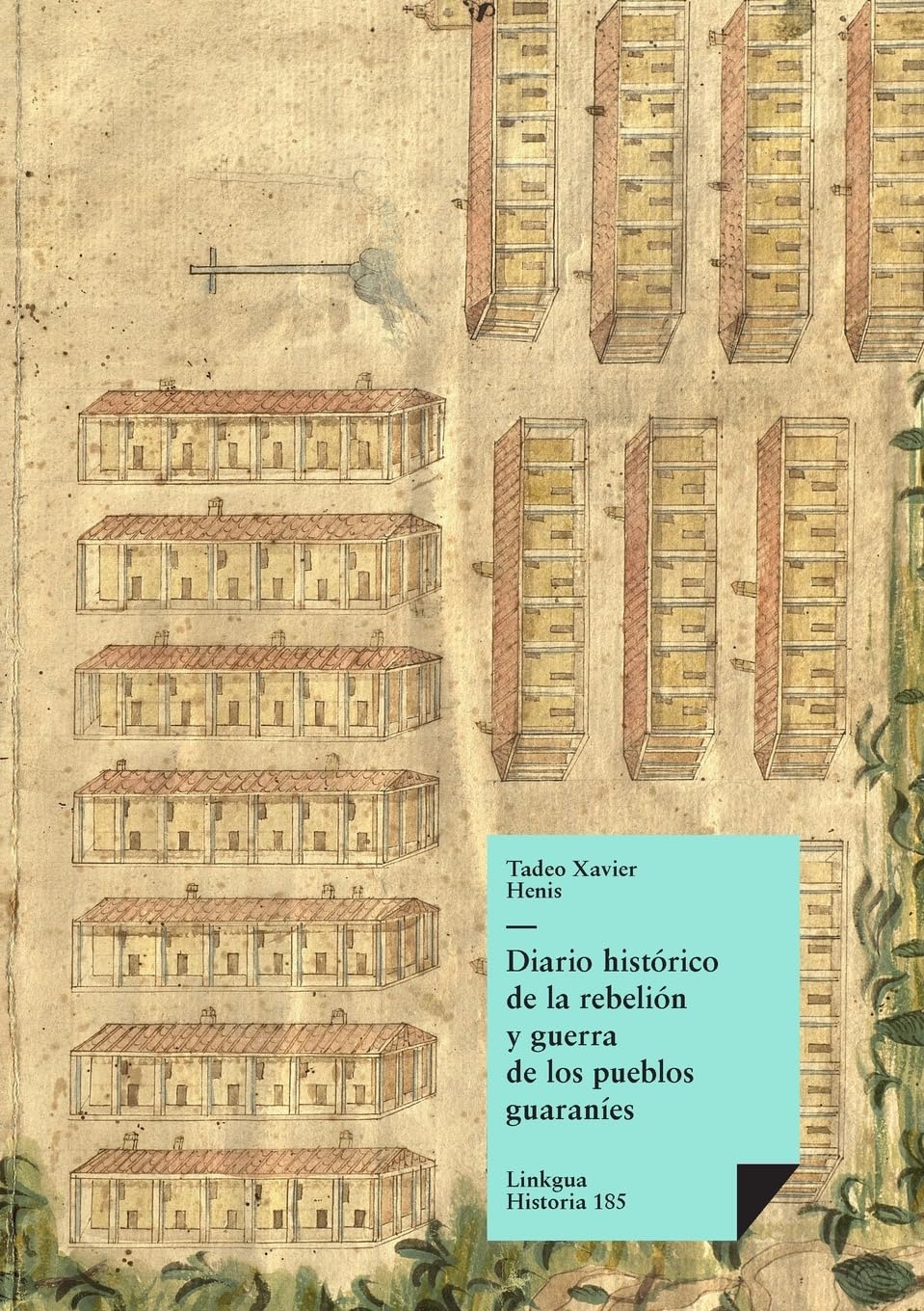 Diario histórico de la rebelión y guerra de los pueblos guaranís Politics & History