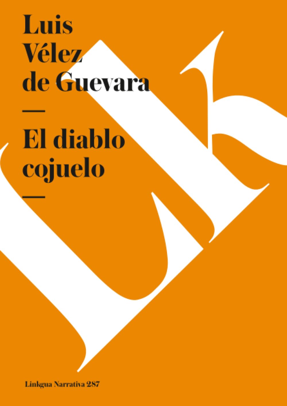 El diablo cojuelo (Narrativa, Band 287) Essays & Short Stories