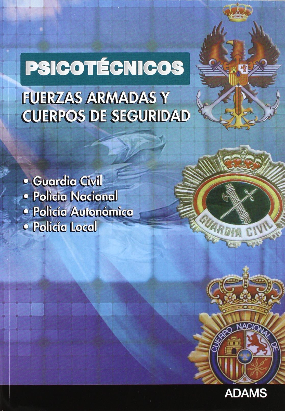Psicotécnicos de Fuerzas Armadas y Cuerpos de Seguridad. book
