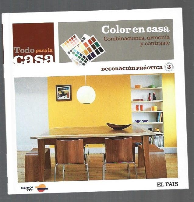 TODO PARA LA CASA. COLOR EN CASA. COMBINACIONES, ARMONÍA Y CONTRASTE EDITORIAL SOL Books