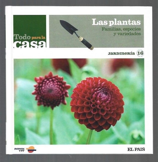 TODO PARA LA CASA. LAS PLANTAS. FAMILIAS, ESPECIES Y VARIEDADES Fiction
