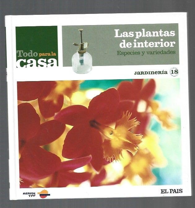 TODO PARA LA CASA. LAS PLANTAS DE INTERIOR. ESPECIES Y VARIEDADES Books
