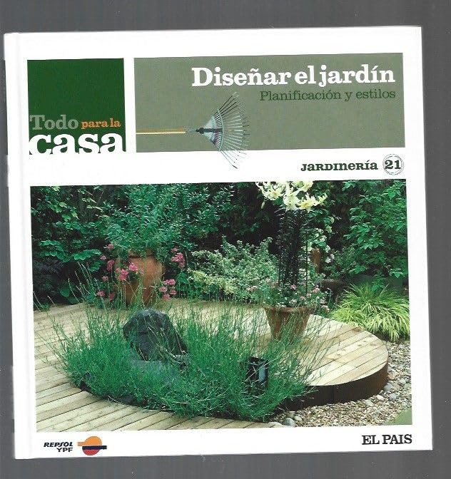 TODO PARA LA CASA. DISEÑAR EL JARDÍN. PLANIFICACIÓN Y ESTILOS Books