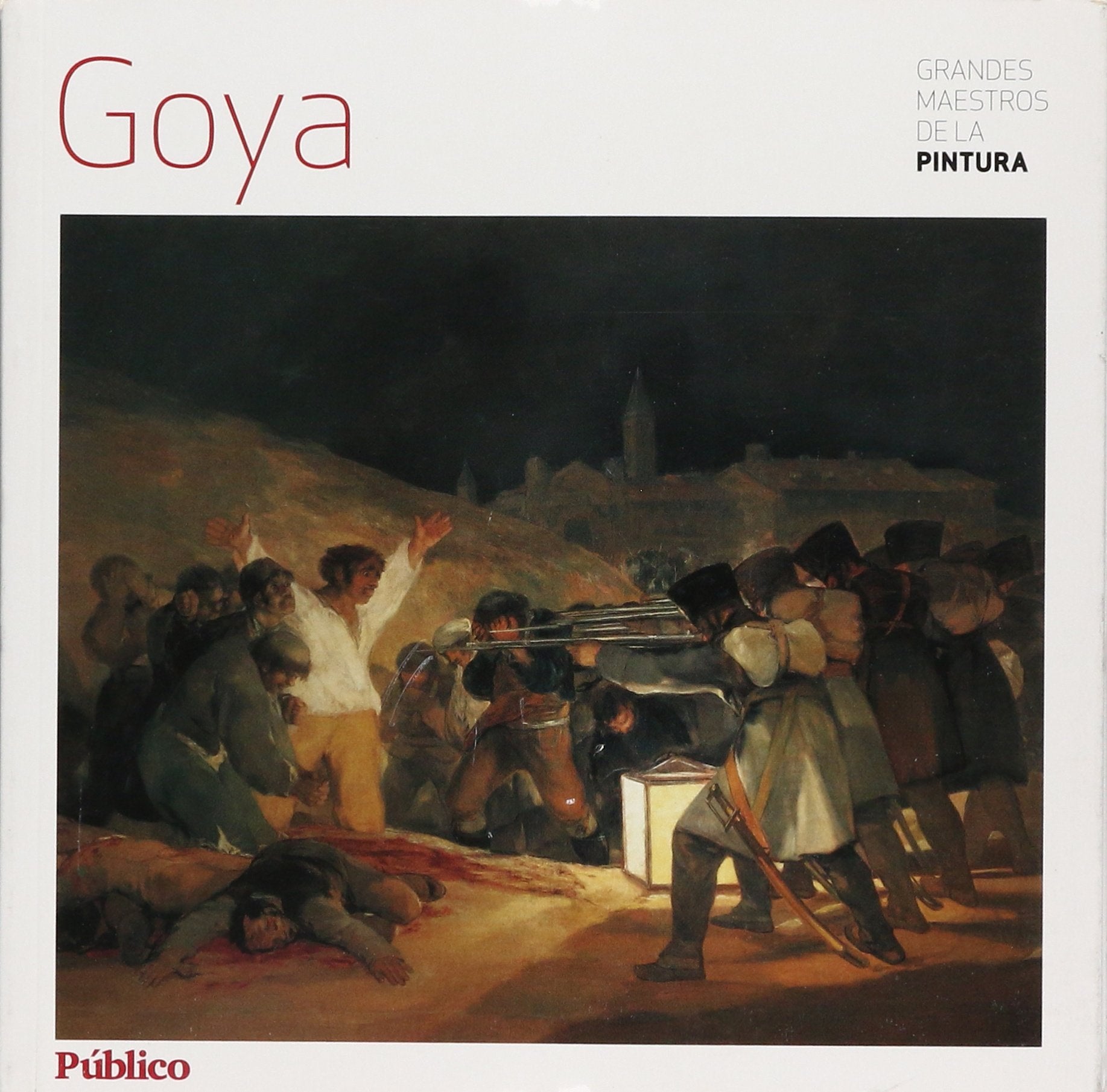 GOYA. Grandes maestros de la pintura Books