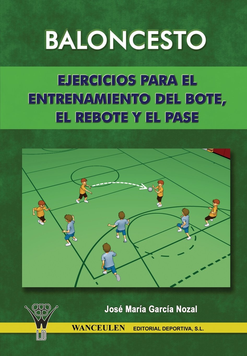Baloncesto: Ejercicios para el entrenamiento del bote, el rebote y el pase book