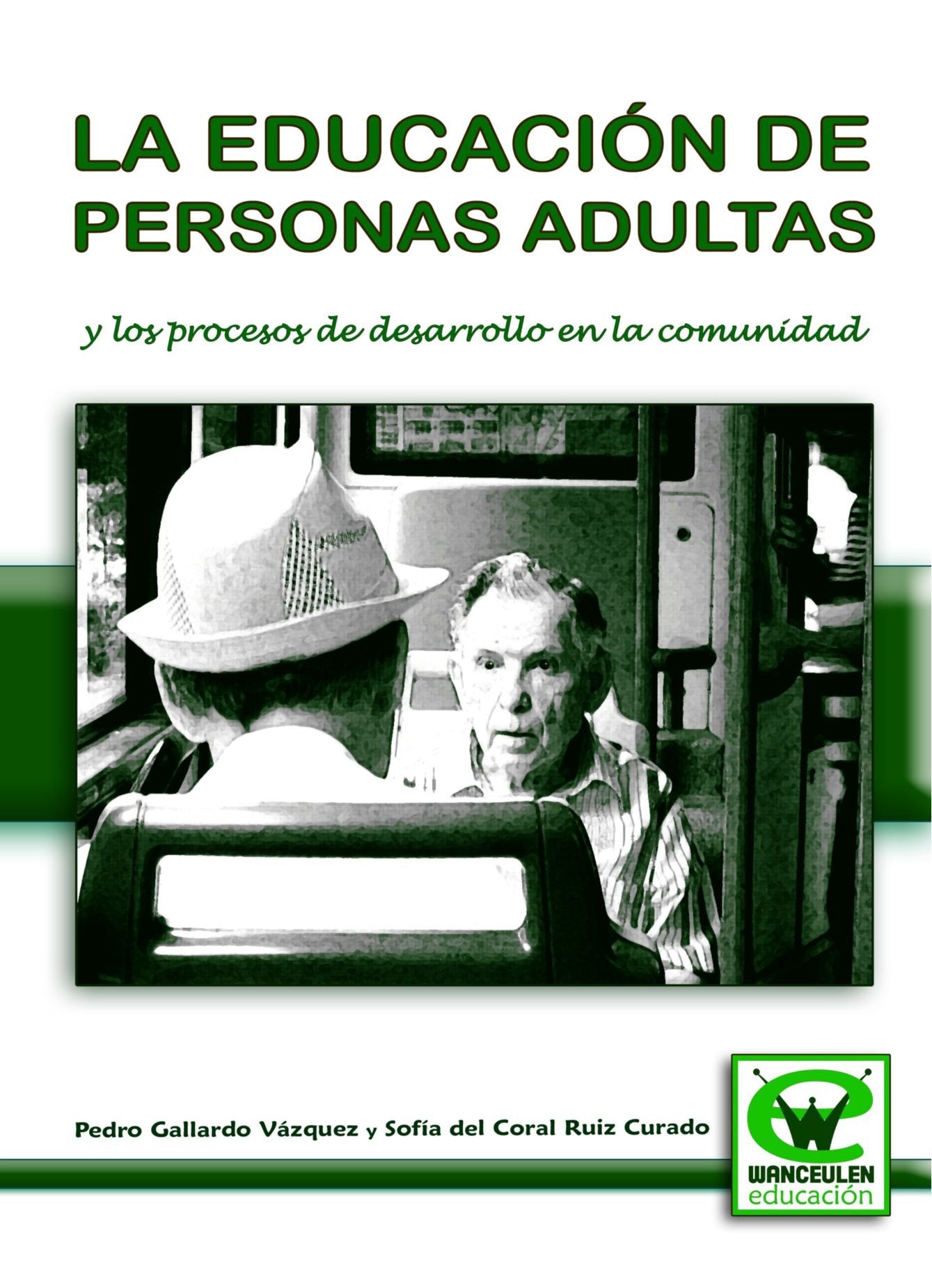 La Educacion De Personas Adultas Y Los Procesos De Desarrollo (Wanceulen educaciÑn) Study Guides