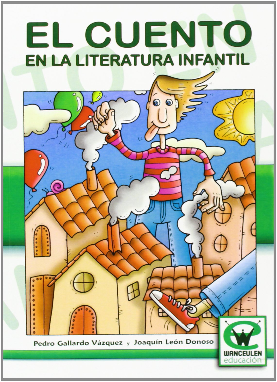 El Cuento En La Literatura Infantil (Wanceulen educaciÑn) Learning & Reference
