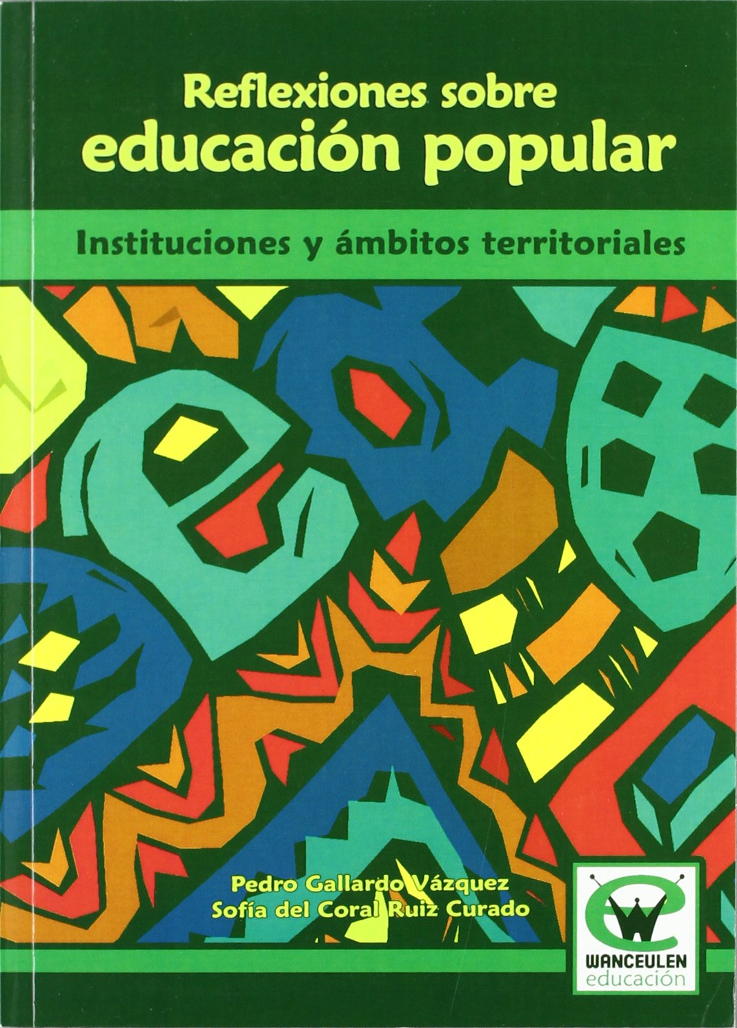Reflexiones Sobre Educacion Popular (Wanceulen educaciÑn) Learning & Reference