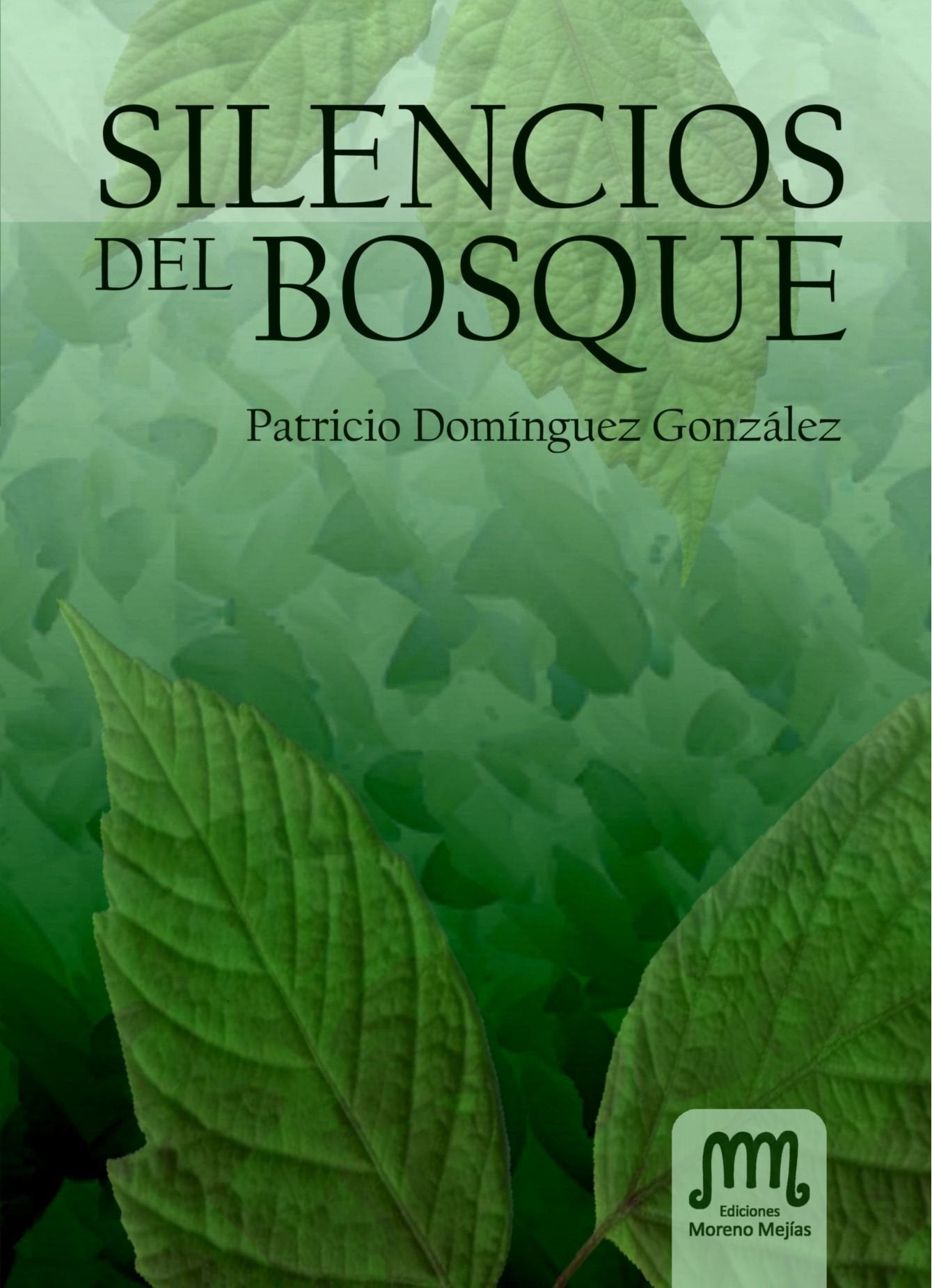 Silencios Del Bosque (ColecciÑn Moreno MejÕas) Contemporary literature