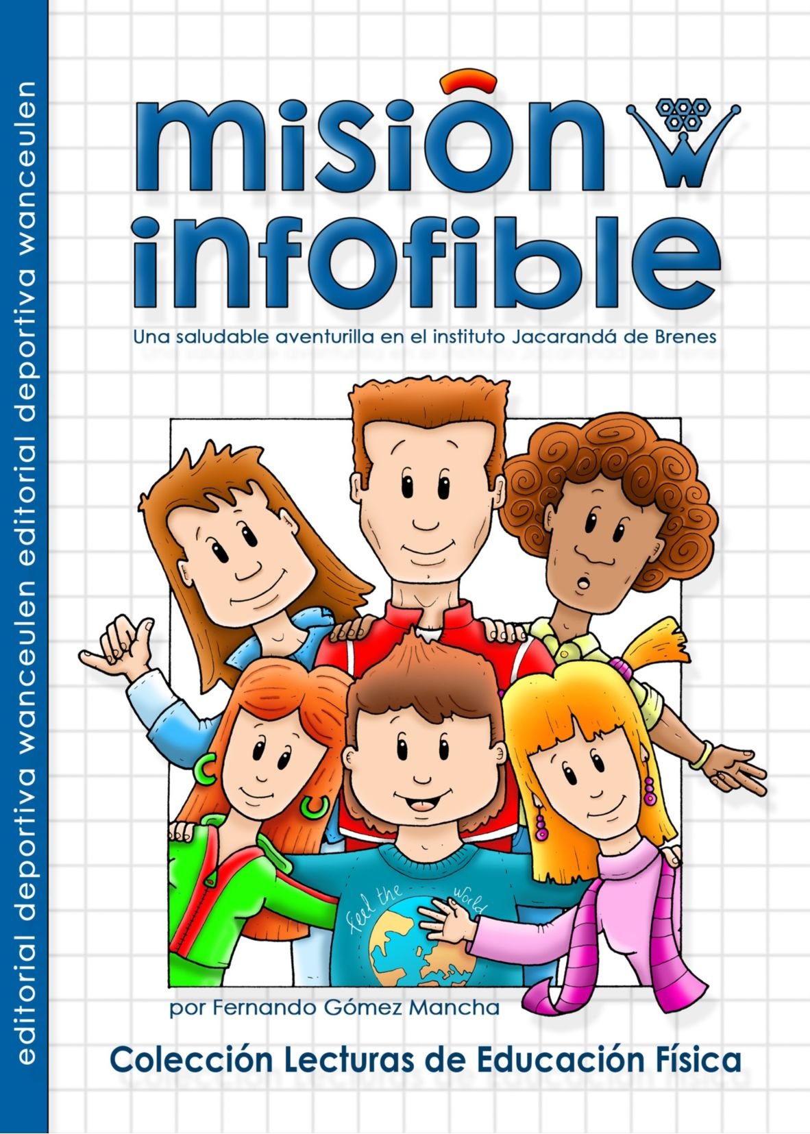 Mision Infofible: Una Saludable Aventurilla en el Instituto Jacarandá de Brenes Contemporary literature