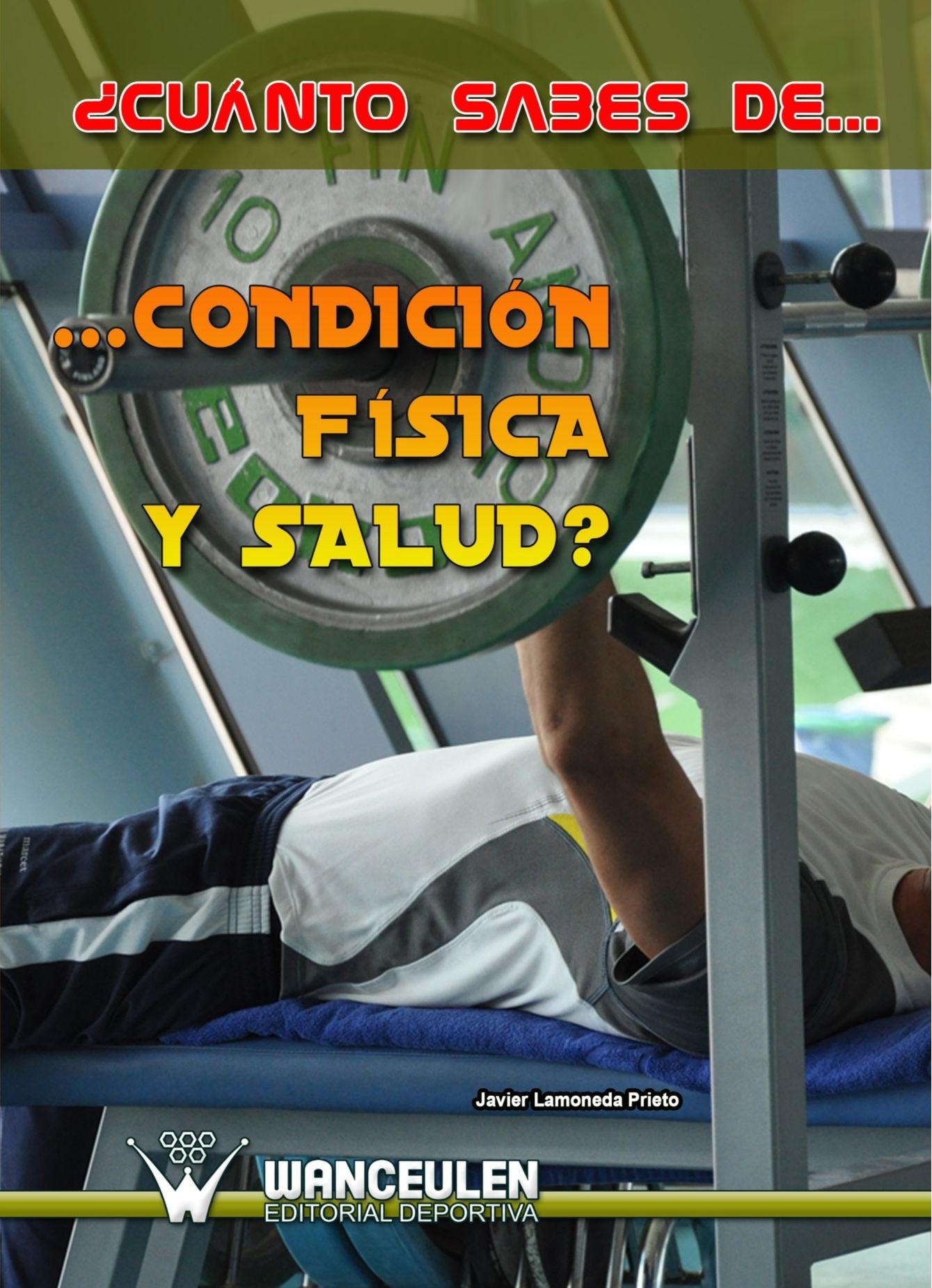 Cuánto Sabes De. . . . . . Condición Física Y Salud? Learning & Reference