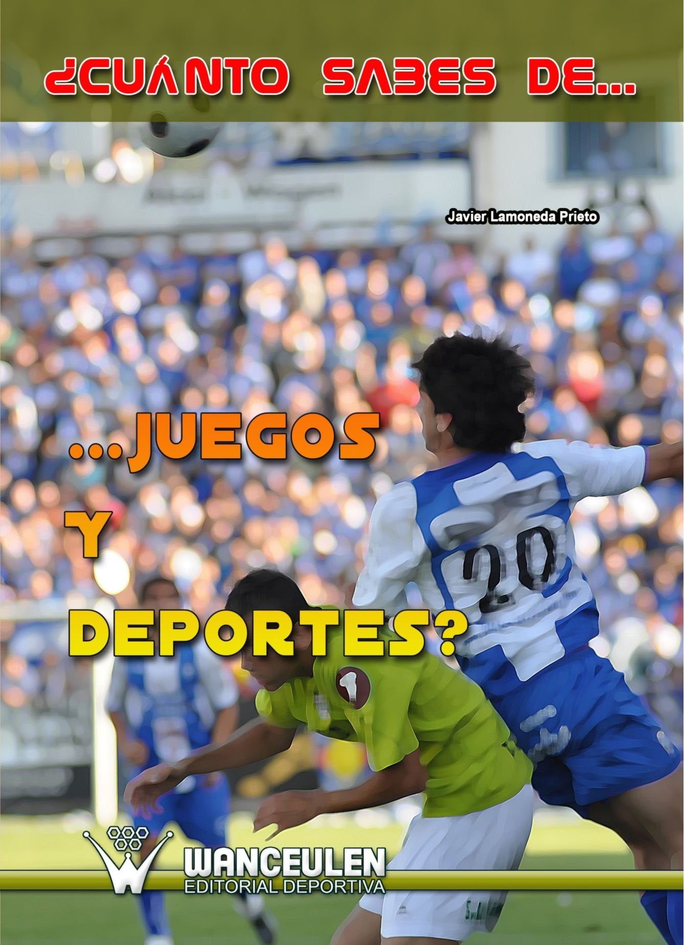 Cuánto Sabes De. . . . . . Juegos Y Deportes? Psychology