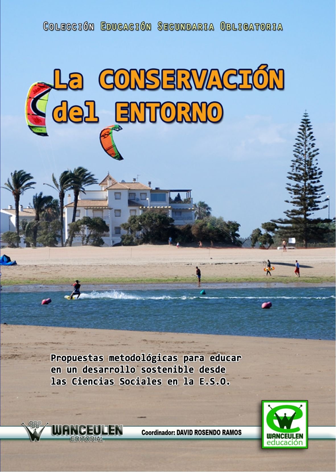 La Conservación Del Entorno (Wanceulen educación) Social Sciences