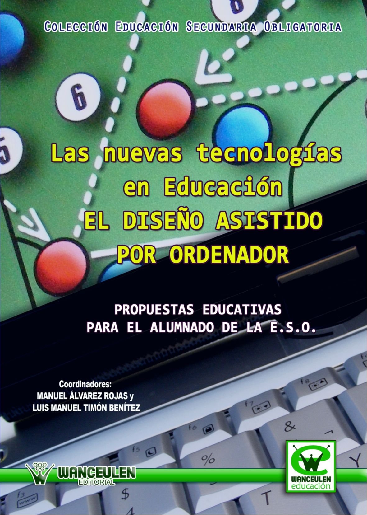 Las Nuevas Tecnologías en Educación El Diseño Asistido Por Ordenador (Wanceulen educación) Learning & Reference