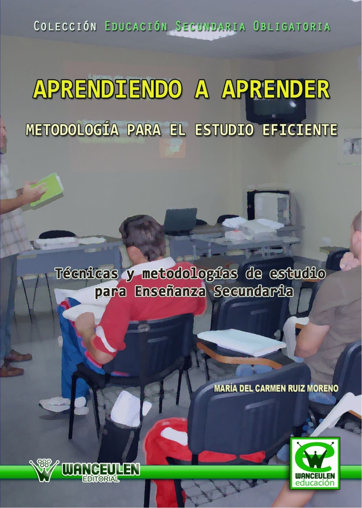 Aprendiendo A Aprender. Metodología Para El Estudio Eficiente (Wanceulen educación) Learning & Reference