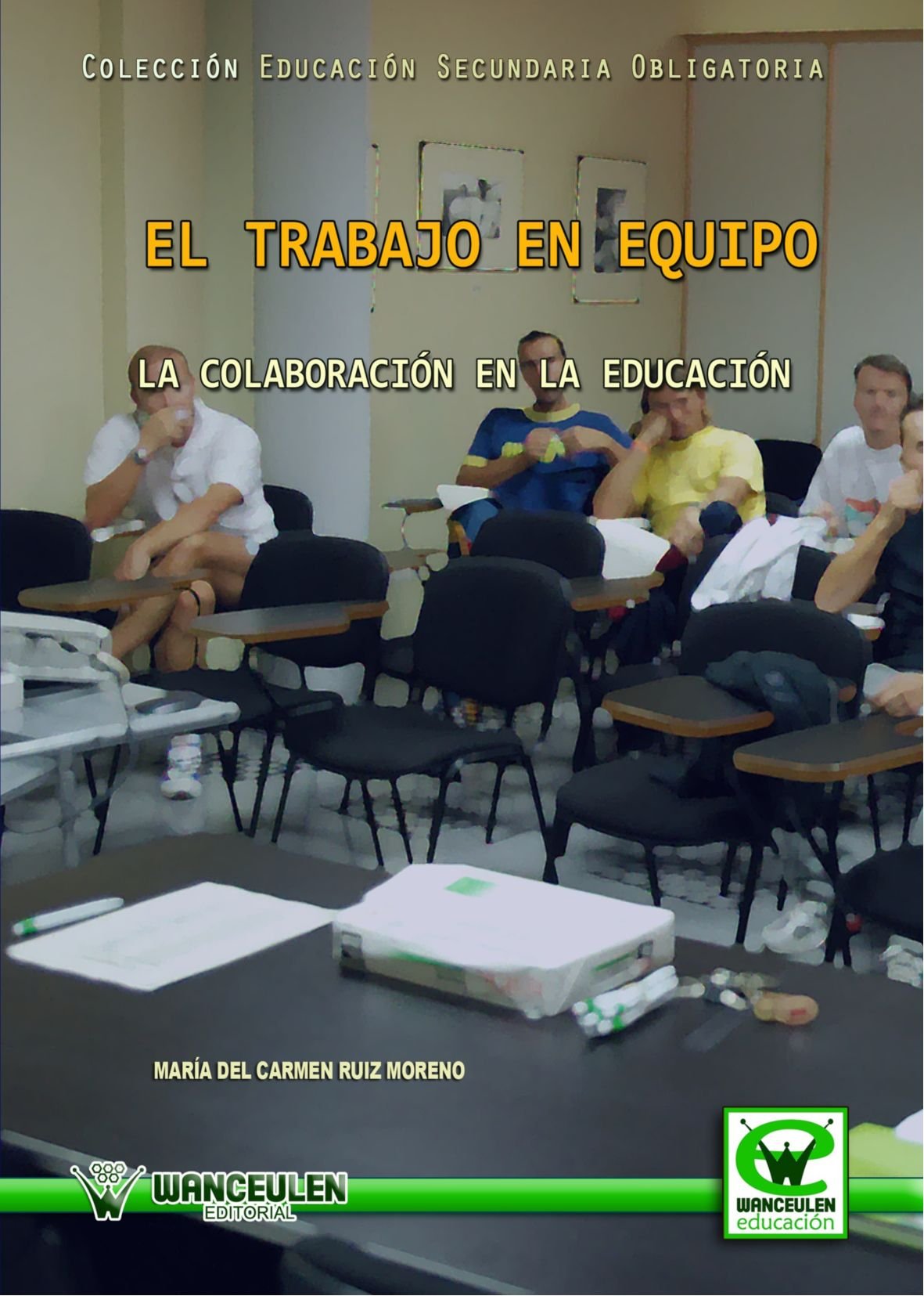 El Trabajo en Equipo La Colaboración en la Educación (Wanceulen educación) Study Guides