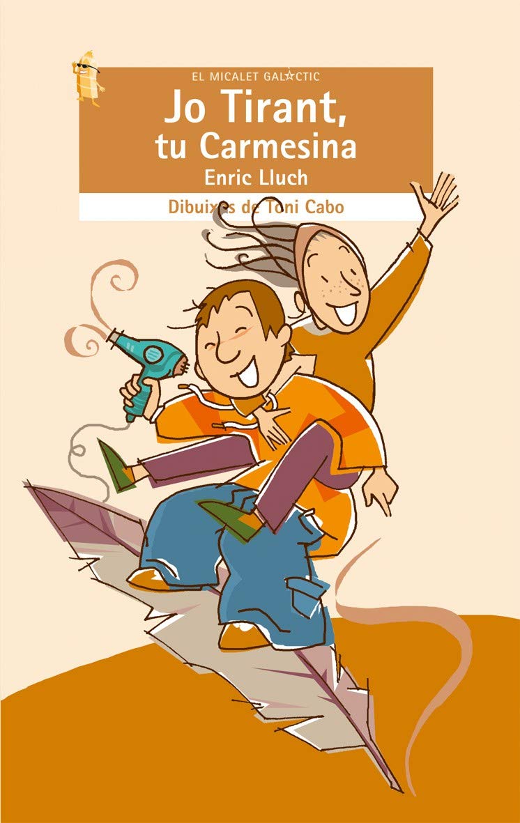 Jo Tirant, tu Carmesina (El Micalet Galàctic, Band 120) Social Sciences